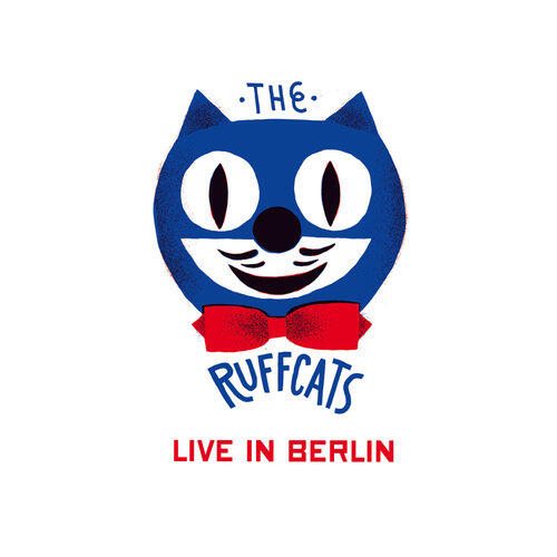 The Ruffcats, Live In Berlin